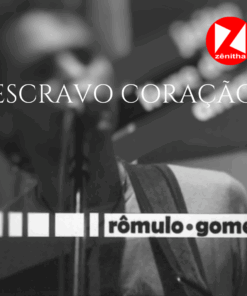 Escravo Coração - Rômulo Gomes