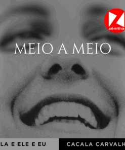 Meio a Meio - Cacala Carvalho
