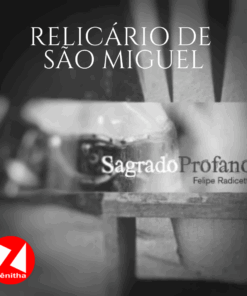 Relicário de São Miguel - Felipe Radicetti
