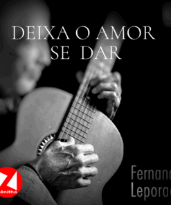 Deixa o Amor se Dar