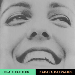 CD Ela e Ele e Eu - Cacala Carvalho