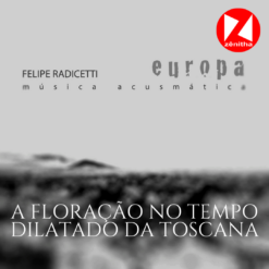 A floração no tempo dilatado da Toscana