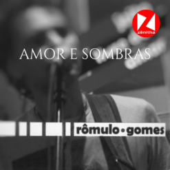 Amor e Sombras - Rômulo Gomes
