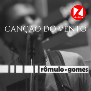 Canção do Vento - Rômulo Gomes