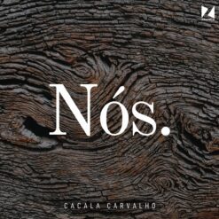 EP Digital Nós - Cacala Carvalho