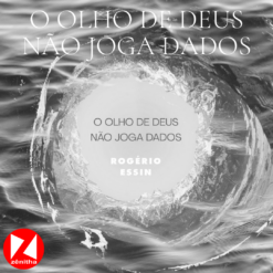O olho de Deus não joga dados