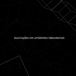 Álbum Digital: Alucinações em Ambientes Laboratoriais - Leo de Freitas